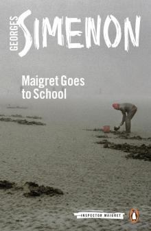 Maigret Goes to School Read online