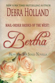 Mail-Order Brides of the West: Bertha: A Montana Sky Novella (Montana Sky Series) Read online