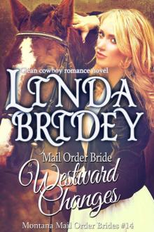 Mail Order Bride - Westward Changes: A Clean Cowboy Romance Novel (Montana Mail Order Brides Book 14)