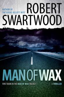 Man of Wax (Man of Wax Trilogy) Read online