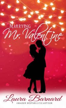 Marrying Mr Valentine (Standalone) (One Month Til I Do Book 2) Read online