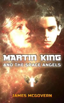 Martin King and the Space Angels (Martin King Series) Read online