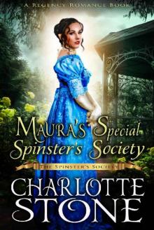Maura’s Special Spinster’s Society (The Spinster’s Society) (A Regency Romance Book) Read online