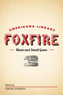 Meats and Small Game: The Foxfire Americana Library (4)