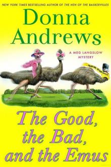 Meg Langslow 17 - The Good, the Bad, and the Emus Read online