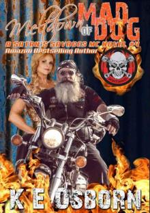 Meltdown of Mad Dog (Satan's Savages MC Novel #4) Read online