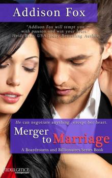 Merger to Marriage (Boardrooms and Billionaires) Read online