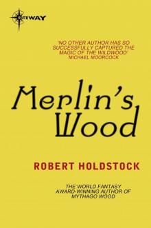Merlin's Wood (Mythago Wood) Read online