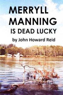 Merryll Manning Is Dead Lucky Read online