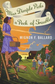 Miss Dimple Picks a Peck of Trouble: A Mystery (Miss Dimple Mysteries)