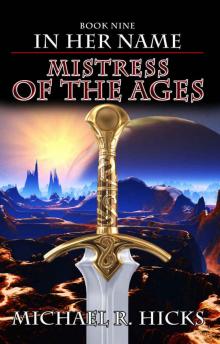 Mistress Of The Ages (In Her Name, Book 9) Read online