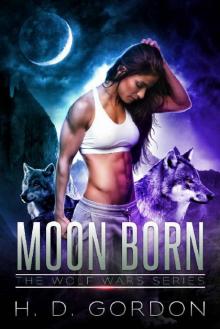 Moon Born (The Wolf Wars Series Book 3) Read online