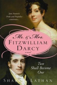 Mr. & Mrs. Fitzwilliam Darcy: Two Shall Become One tds-1 Read online