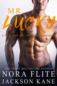 Mr. Lucky: A Bad Boy Billionaire Romance Read online
