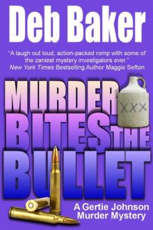 Murder Bites the Bullet: A Gertie Johnson Murder Mystery Read online