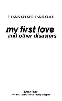 My First Love and Other Disasters Read online