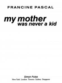 My Mother Was Never A Kid (Victoria Martin Trilogy) Read online
