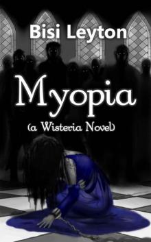 Myopia (Young Adult Zombie Paranormal Romance) (Wisteria Series) Read online