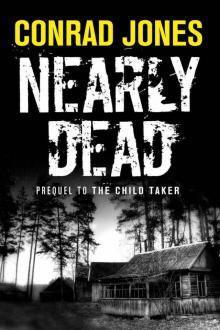 NEARLY DEAD: the prequel to The Child Taker (Detective Alec Ramsay Series Book 0) Read online