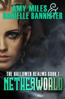 Netherworld, Book 1 of the Hallowed Realms Trilogy Read online