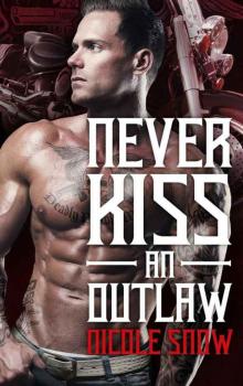 Never Kiss an Outlaw: Deadly Pistols MC Romance (Outlaw Love) Read online