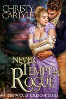 Never Tempt a Rogue: A Rogues' Rulebook Novella Read online