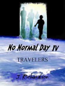 No Normal Day IV (Travelers)
