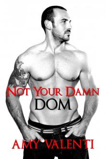 Not Your Damn Dom (Denial Book 2) Read online