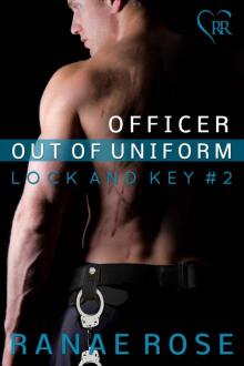 Officer out of Uniform (Lock and Key Book 2) Read online