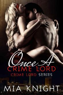 Once A Crime Lord (Crime Lord Series Book 3)