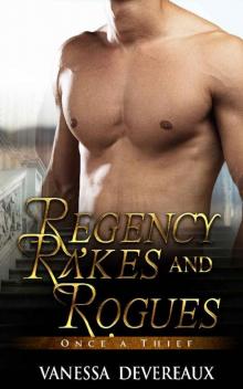 Once a Thief (Regency Rakes and Rogues Book 2) Read online
