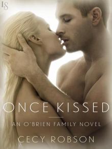 Once Kissed: An O'Brien Family Novel (The O'Brien Family) Read online