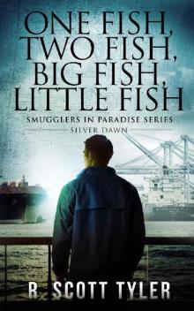 One Fish, Two Fish, Big Fish, Little Fish_Silver Dawn Read online