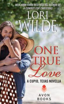 One True Love (Cupid, Texas 0.5) Read online