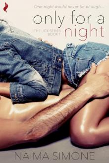 Only for a Night (Lick) Read online