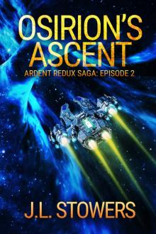 Osirion's Ascent: Ardent Redux Saga: Episode 2 Read online