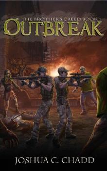 Outbreak (The Brother's Creed Book 1) Read online