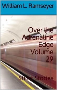 Over the Adrenaline Edge Volume 29: Short Stories