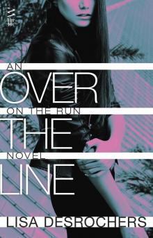 Over the Line: On the Run Novel Read online