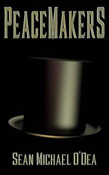 Peacemakers (Peacemaker Origins Book 1) Read online