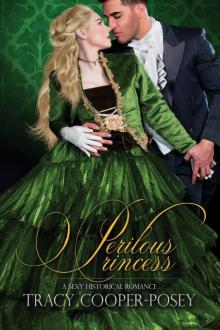 Perilous Princess: A Sexy Historical Romance Read online