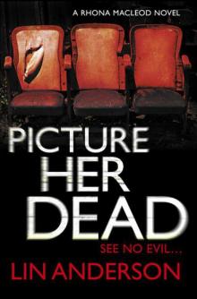 Picture Her Dead (Rhona Macleod) Read online