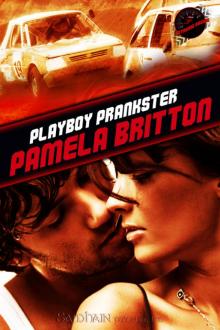 Playboy Prankster: Extreme Racing, Book 1 Read online