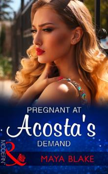 Pregnant at Acosta's Demand Read online