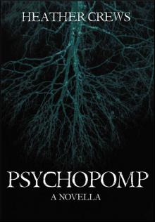 Psychopomp: A Novella Read online