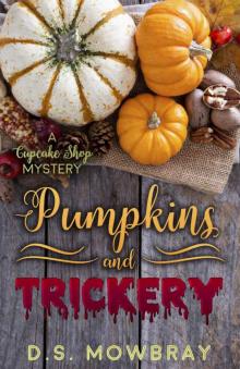 Pumpkins And Trickery (A Cupcake Shop Mystery Book 2) Read online
