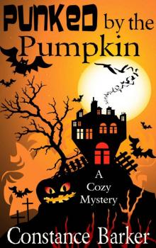 Punked by the Pumpkin: A Cozy Mystery (Sweet Home Mystery Series Book 4) Read online