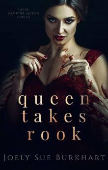 Queen Takes Rook (Their Vampire Queen Book 4) Read online