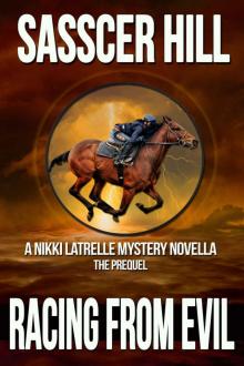 Racing From Evil: A Nikki Latrelle Mystery Novella; The Prequel