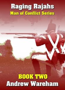 Raging Rajahs (Man of Conflict Series, Book 2) Read online